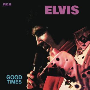 Elvis Presley – Good Times(884977486612)【24bit／96.0kHz】美国区-OppsUnote音乐广场