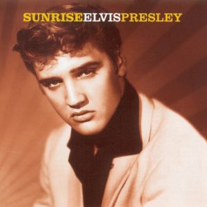 Elvis Presley – Sunrise(078636767529)【16bit／44.1kHz】美国区-OppsUnote音乐广场