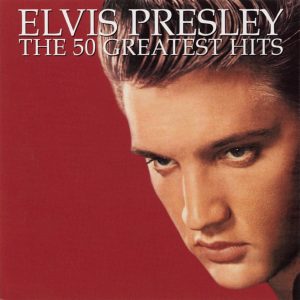 Elvis Presley – The 50 Greatest Hits(886448399346)【24bit／96.0kHz】美国区-OppsUnote音乐广场