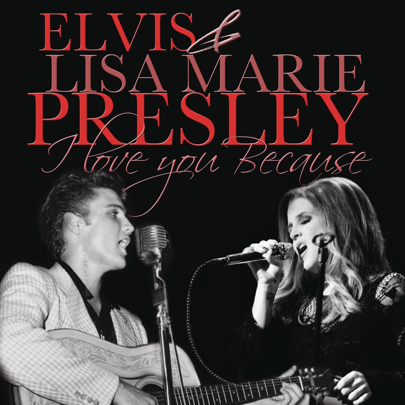 Elvis Presley – I Love You Because (with Lisa Marie Presley) – Single(886443685673)【16bit／44.1kHz】美国区-OppsUnote音乐广场