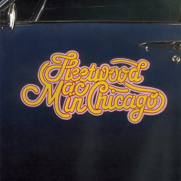 Fleetwood Mac – In Chicago(5099747461323)【16bit／44.1kHz】美国区-OppsUnote音乐广场