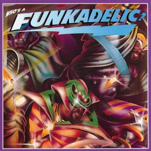 Funkadelic – Who’s a Funkadelic？(0602527692821)【16bit／44.1kHz】美国区-OppsUnote音乐广场