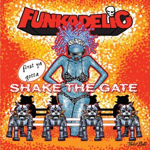 Funkadelic – First Ya Gotta Shake the GateⒺ(887158997624)【16bit／44.1kHz】美国区-OppsUnote音乐广场