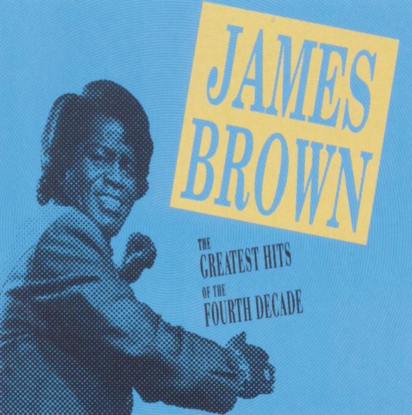 James Brown – The Greatest Hits of the Fourth Decade(614223201726)【16bit／44.1kHz】土耳其区-OppsUnote音乐广场