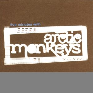 Arctic Monkeys – Five Minutes With Arctic Monkeys – Single(0842108001387)【16bit／44.1kHz】土耳其区-OppsUnote音乐广场