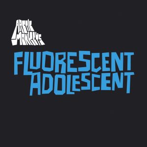 Arctic Monkeys – Fluorescent Adolescent – EP(5034202126157)【16bit／44.1kHz】土耳其区-OppsUnote音乐广场