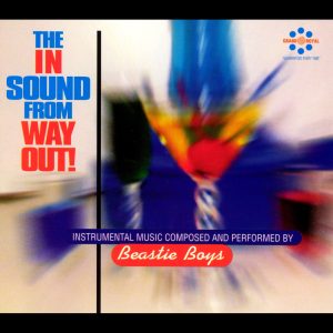 Beastie Boys – The In Sound From Way Out!(00724383359059)【16bit／44.1kHz】土耳其区-OppsUnote音乐广场