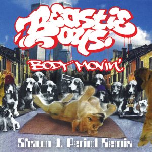 Beastie Boys – Body Movin’ (Shawn J. Period Remix) – Single(00602567869375)【16bit／44.1kHz】土耳其区-OppsUnote音乐广场