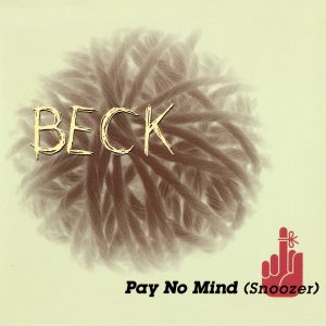 Beck – Pay No Mind (Snoozer) – EP(00602475304128)【16bit／44.1kHz】土耳其区-OppsUnote音乐广场