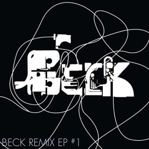 Beck – Beck Remix EP #1(00602498842560)【16bit／44.1kHz】土耳其区-OppsUnote音乐广场