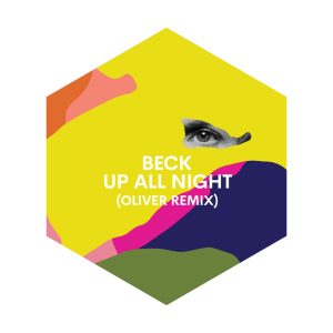 Beck – Up All Night (Oliver Remix) – Single(00602567498926)【24bit／44.1kHz】土耳其区-OppsUnote音乐广场
