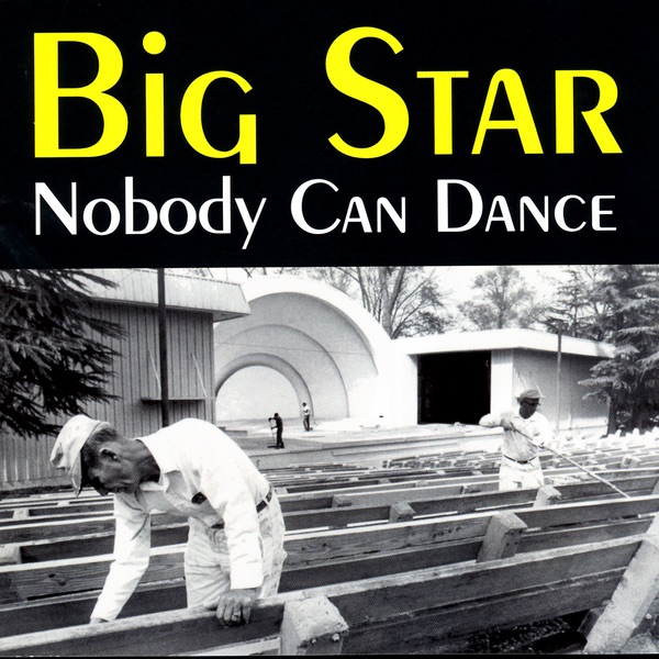 Big Star – Nobody Can Dance(829410657655)【16bit／44.1kHz】土耳其区-OppsUnote音乐广场