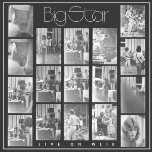 Big Star – Live On WLIR(766887857457)【16bit／44.1kHz】土耳其区-OppsUnote音乐广场