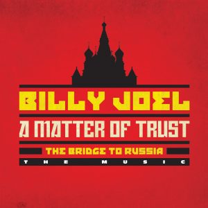 Billy Joel – A Matter of Trust – The Bridge to Russia：The Music (Live)(886447594759)【24bit／88.2kHz】土耳其区-OppsUnote音乐广场