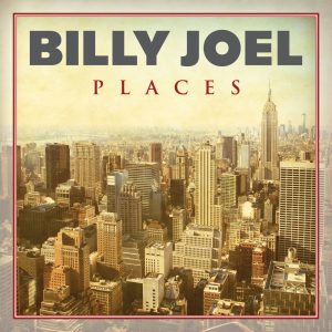 Billy Joel – Places – EP(886449929252)【16bit／44.1kHz】土耳其区-OppsUnote音乐广场