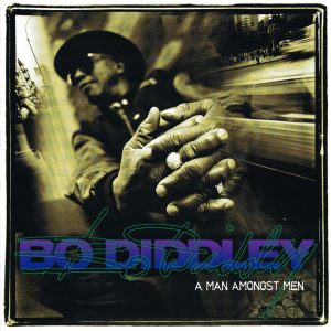 Bo Diddley – A Man Amongst Men(603497957569)【16bit／44.1kHz】土耳其区-OppsUnote音乐广场