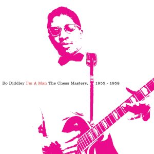 Bo Diddley – I’m a Man：The Chess Masters, 1955-1958(00602577184673)【16bit／44.1kHz】土耳其区-OppsUnote音乐广场
