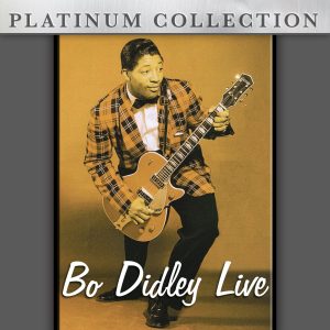 Bo Diddley – Platinum Collection：Bo Didley Live(885686464304)【16bit／44.1kHz】土耳其区-OppsUnote音乐广场