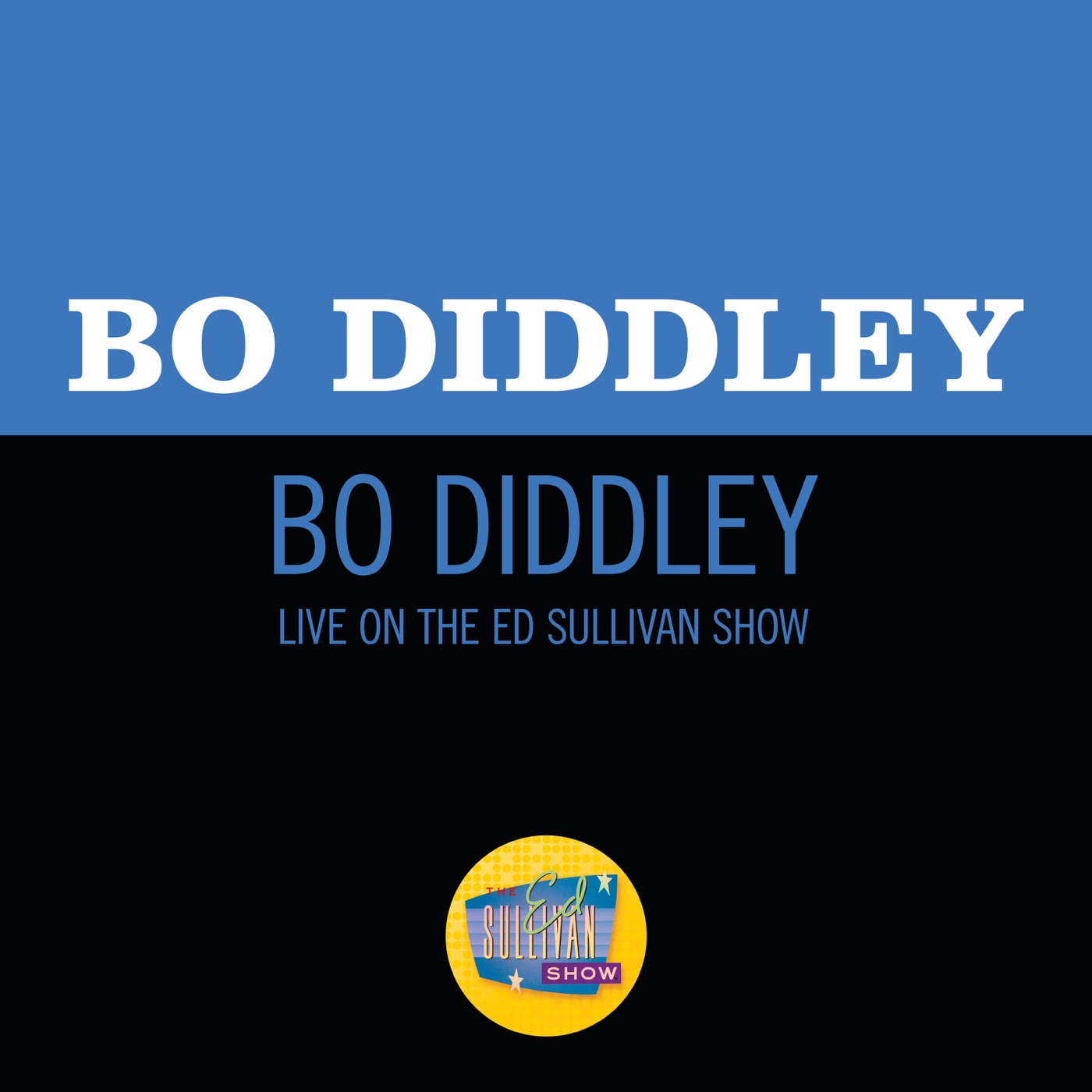 Bo Diddley – Bo Diddley (Live On The Ed Sullivan Show, November 20, 1955) – Single(00602507487805)【16bit／44.1kHz】土耳其区-OppsUnote音乐广场