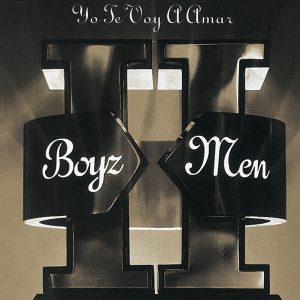 Boyz II Men – II：Yo Te Voy a Amar (Spanish Version)(00731453057623)【16bit／44.1kHz】土耳其区-OppsUnote音乐广场