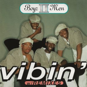 Boyz II Men – Vibin’ (Remixes) – EP(00602435189086)【16bit／44.1kHz】土耳其区-OppsUnote音乐广场