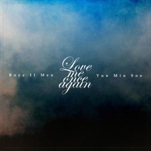 Boyz II Men – Love Me Once Again – Single(888272082913)【16bit／44.1kHz】土耳其区-OppsUnote音乐广场