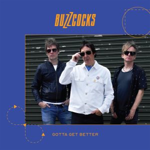 Buzzcocks – Gotta Get Better – Single(190296857973)【24bit／44.1kHz】土耳其区-OppsUnote音乐广场