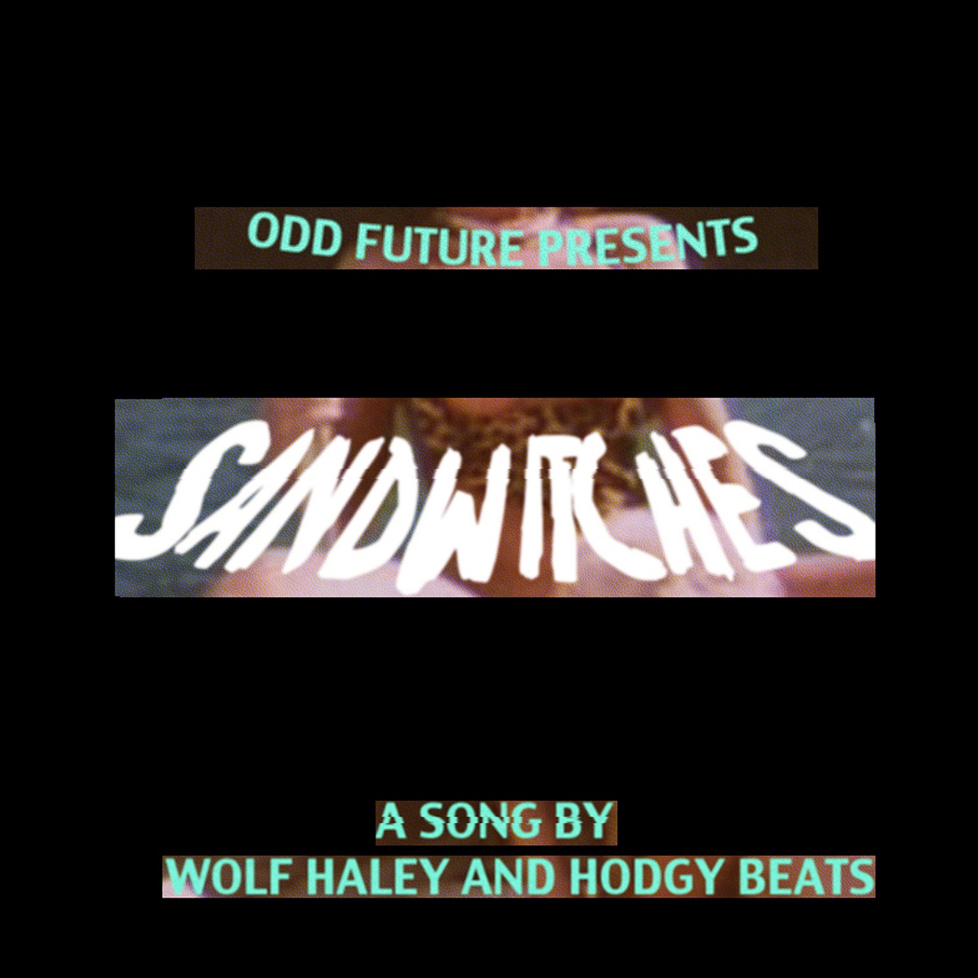 Tyler, The Creator – Sandwitches (feat. Hodgy Beats) – SingleⒺ(634904053666)【16bit／44.1kHz】土耳其区-OppsUnote音乐广场