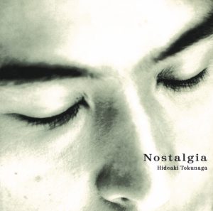 德永英明 – Nostalgia(00044007957325)【16bit／44.1kHz】日本区-OppsUnote音乐广场