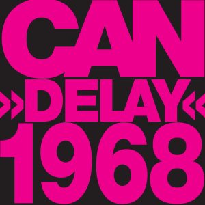 Can – Delay 1968 (Remastered)(5099930157750)【16bit／44.1kHz】土耳其区-OppsUnote音乐广场