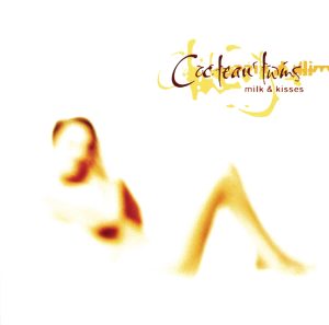 Cocteau Twins – Milk & Kisses (Remastered)(00602498406861)【16bit／44.1kHz】土耳其区-OppsUnote音乐广场