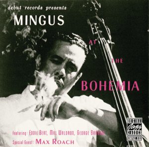 Charles Mingus – Mingus at The Bohemia (Live)(00025218604529)【16bit／44.1kHz】土耳其区-OppsUnote音乐广场