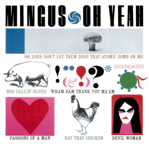 Charles Mingus – Oh Yeah(081227558963)【16bit／44.1kHz】土耳其区-OppsUnote音乐广场