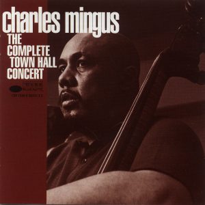 Charles Mingus – The Complete Town Hall Concert (Live)(00724382835356)【16bit／44.1kHz】土耳其区-OppsUnote音乐广场