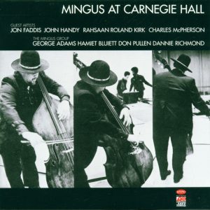 Charles Mingus – Mingus At Carnegie Hall (Live)(081227228569)【24bit／44.1kHz】土耳其区-OppsUnote音乐广场