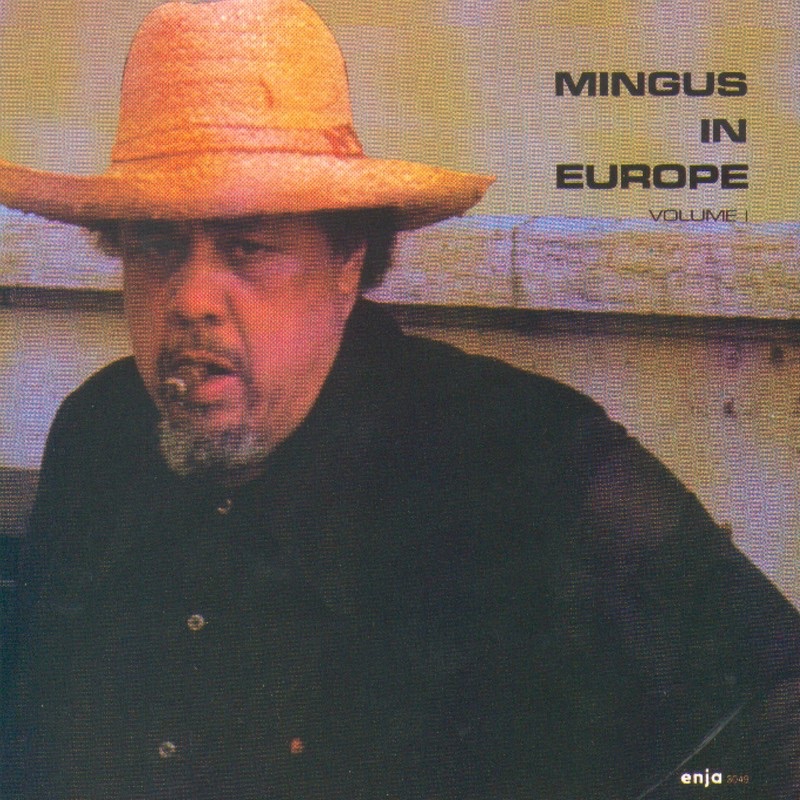 Charles Mingus – Mingus In Europe, Vol. 1 (Live)(767522304923)【16bit／44.1kHz】土耳其区-OppsUnote音乐广场