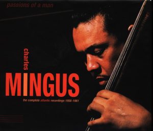 Charles Mingus – Passions of a Man：The Complete Atlantic Recordings 1956-1961(081227287160)【16bit／44.1kHz】土耳其区-OppsUnote音乐广场