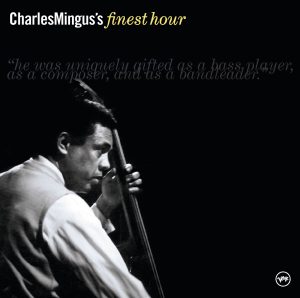 Charles Mingus – Charles Mingus’s Finest Hour(00731458963622)【16bit／44.1kHz】土耳其区-OppsUnote音乐广场