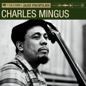 Charles Mingus – Columbia Jazz Profile：Charles Mingus(886971337228)【24bit／44.1kHz】土耳其区-OppsUnote音乐广场