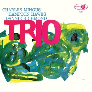 Charles Mingus – Mingus Three (feat. Hampton Hawes & Danny Richmond) 2022 Remaster【24bit／96.0kHz】土耳其区-OppsUnote音乐广场