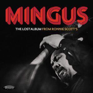 Charles Mingus – The Lost Album from Ronnie Scott’s (Live)(196922028021)【16bit／44.1kHz】土耳其区-OppsUnote音乐广场