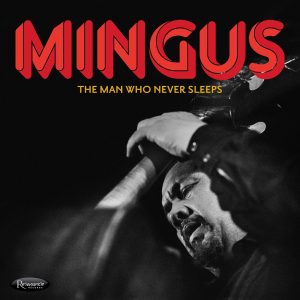 Charles Mingus – The Man Who Never Sleeps (Live) – EP(192641969751)【16bit／44.1kHz】土耳其区-OppsUnote音乐广场