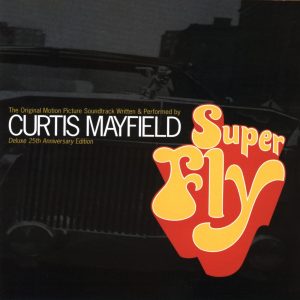 Curtis Mayfield – Superfly (Soundtrack from the Motion Picture) Deluxe 25th Anniversary Edition【16bit／44.1kHz】土耳其区-OppsUnote音乐广场