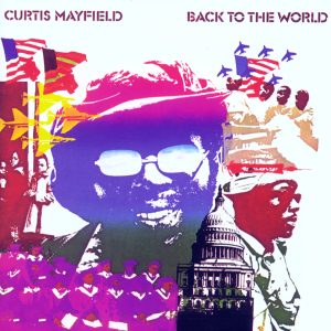Curtis Mayfield – Back to the World(081227006068)【16bit／44.1kHz】土耳其区-OppsUnote音乐广场