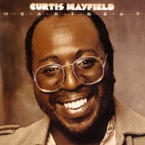 Curtis Mayfield – Heartbeat(603497165360)【16bit／44.1kHz】土耳其区-OppsUnote音乐广场