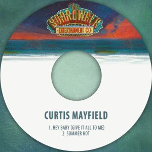 Curtis Mayfield – Hey Baby (Give It All to Me)／Summer Hot – Single(196006600044)【16bit／44.1kHz】土耳其区-OppsUnote音乐广场