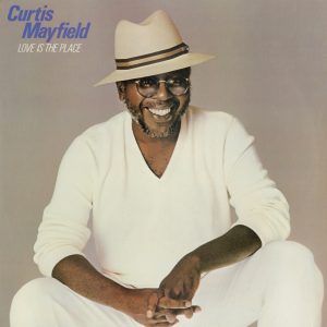 Curtis Mayfield – Love Is the Place(603497905522)【16bit／44.1kHz】土耳其区-OppsUnote音乐广场