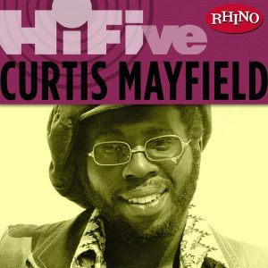 Curtis Mayfield – Rhino Hi-Five：Curtis Mayfield – EP(081227461867)【16bit／44.1kHz】土耳其区-OppsUnote音乐广场