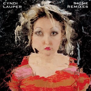 Cyndi Lauper – Shine Remixes(790058201923)【16bit／44.1kHz】美国区-OppsUnote音乐广场