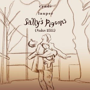 Cyndi Lauper – Sally’s Pigeons (Redux 2022) – Single(196589261441)【24bit／96.0kHz】美国区-OppsUnote音乐广场